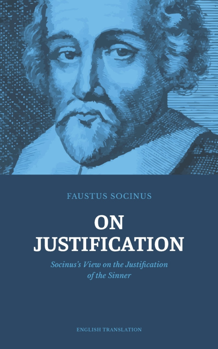 Libro On Justification Faustus Socinus