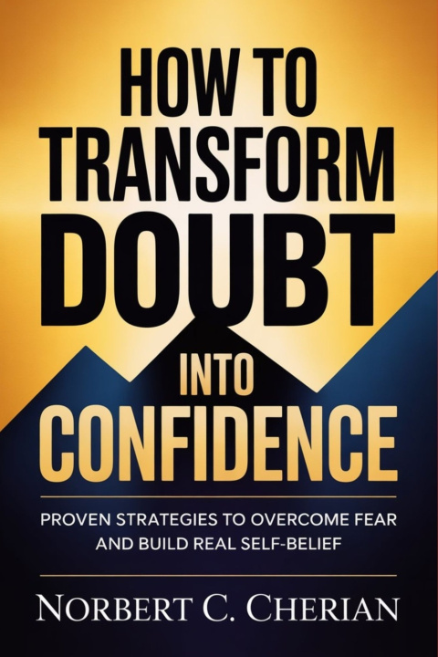Könyv How to Transform Doubt into Confidence Norbert C. Cherian