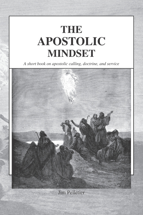 Knjiga The Apostolic Mindset Jim Pelletier