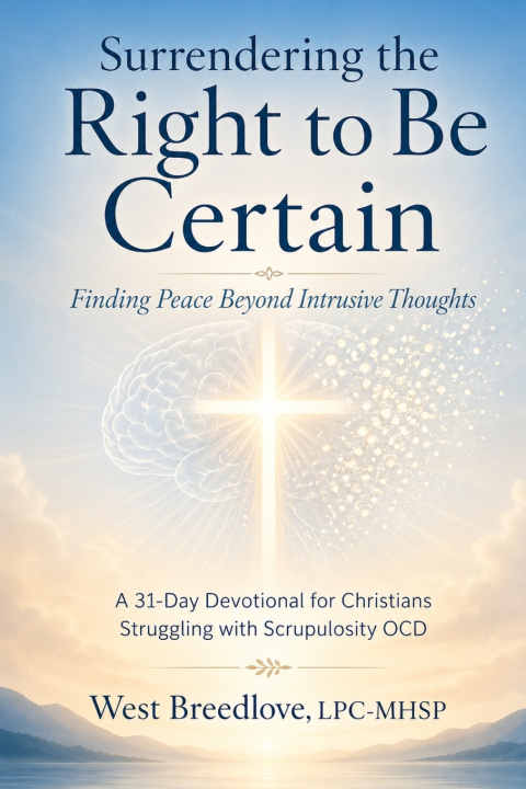 Knjiga Surrendering the Right to Be Certain West Breedlove LPC