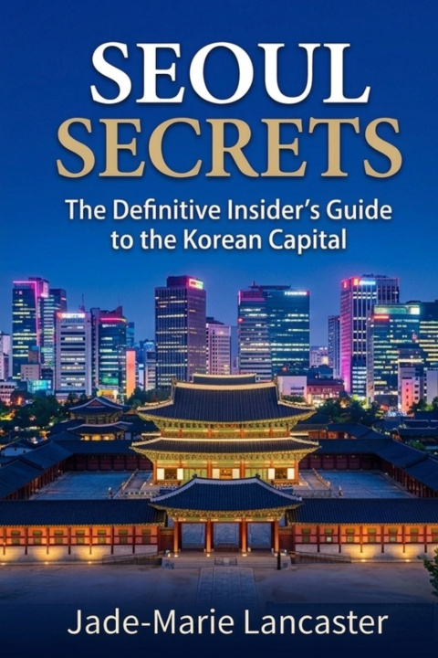 Könyv SEOUL SECRETS Jade-Marie Lancaster