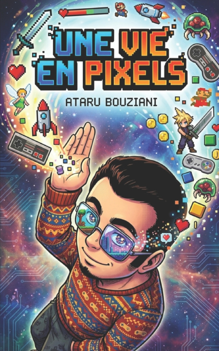 Könyv Une vie en pixels ATARU BOUZIANI