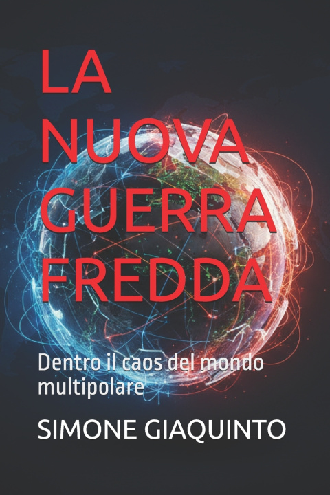 Knjiga LA NUOVA GUERRA FREDDA SIMONE GIAQUINTO