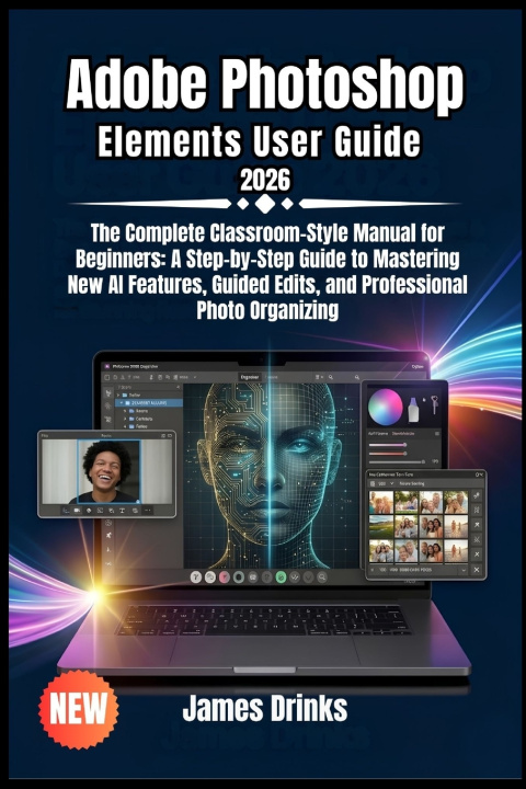 Kniha Adobe Photoshop Elements User Guide 2026 James Drinks