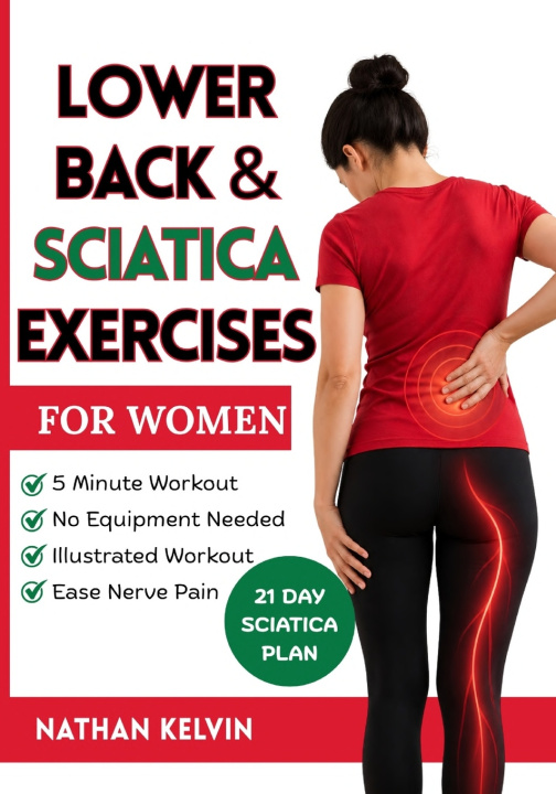 Kniha Lower Back & Sciatica Exercises for Women Nathan Kelvin