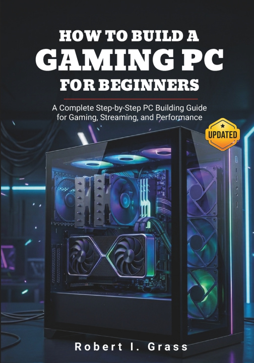 Libro How to Build a Gaming PC for Beginners Robert I. Grass