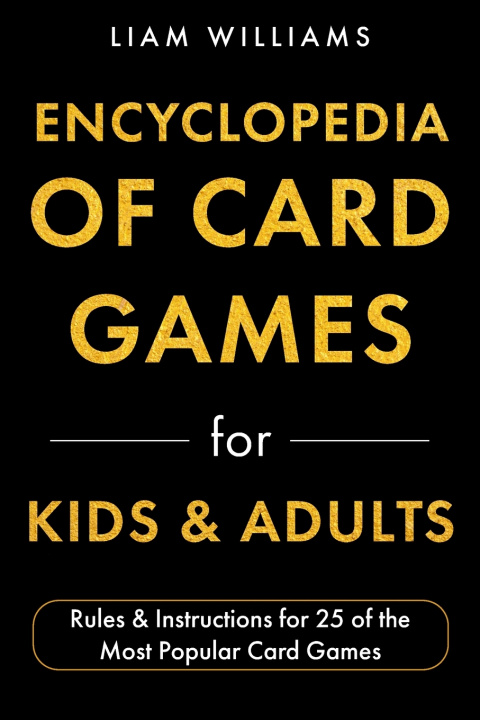 Libro Encyclopedia of Card Games for Kids & Adults Liam Williams