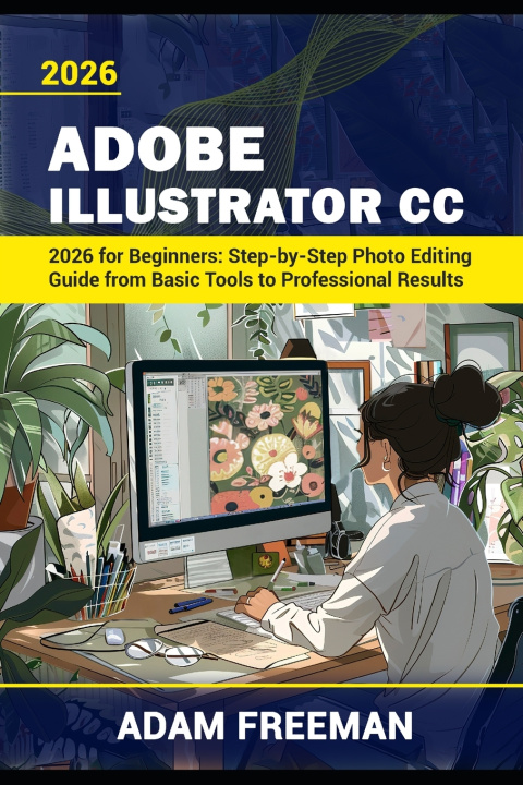 Kniha Adobe Illustrator 2026 for Beginners ADAM FREEMAN