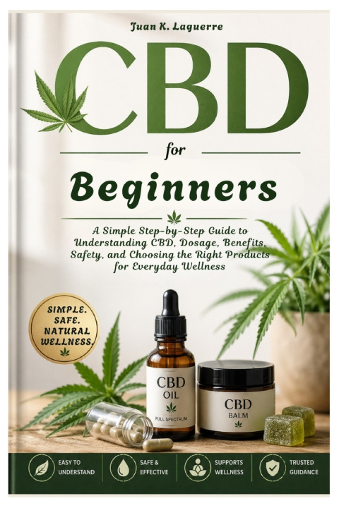 Kniha CBD for Beginners Juan K. Laguerre
