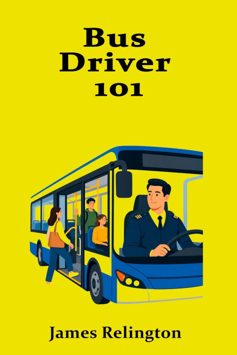 Kniha Bus Driver 101 James Relington
