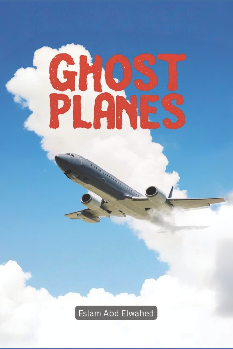 Kniha Ghost Planes Eslam Abd Elwahed