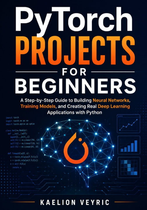 Kniha PyTorch Projects for Beginners Kaelion Veyric