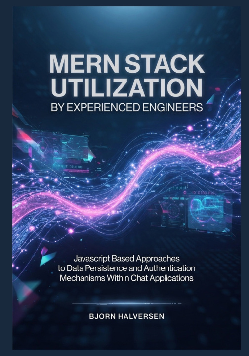 Knjiga MERN Stack Utilization by Experienced Engineers Bjorn Halversen