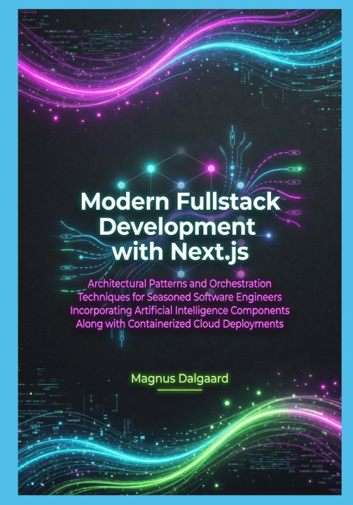 Könyv Modern Fullstack Development with Next.js Magnus Dalgaard