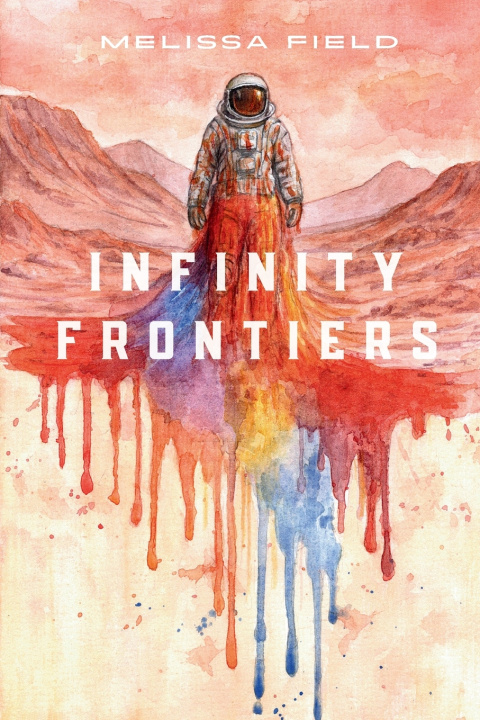 Kniha Infinity Frontiers Melissa Field