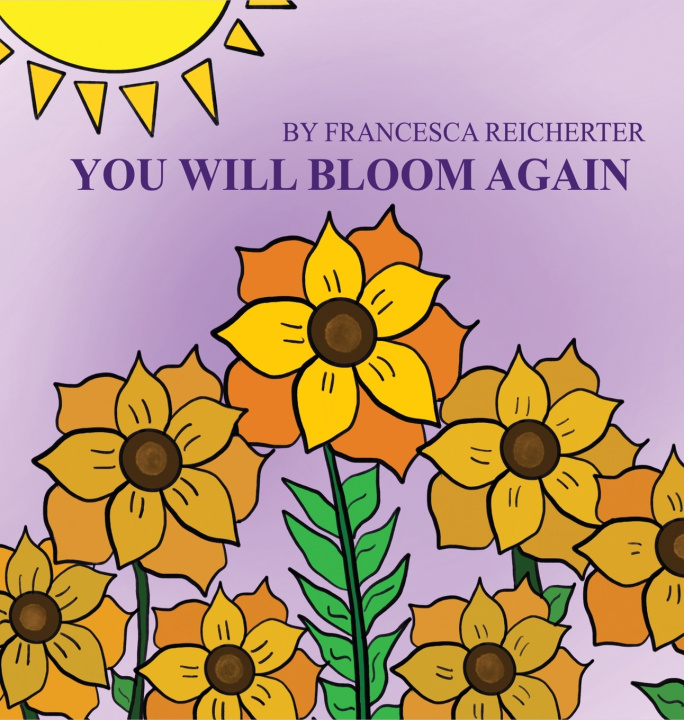 Kniha You Will Bloom Again Francesca Nicole Reicherter