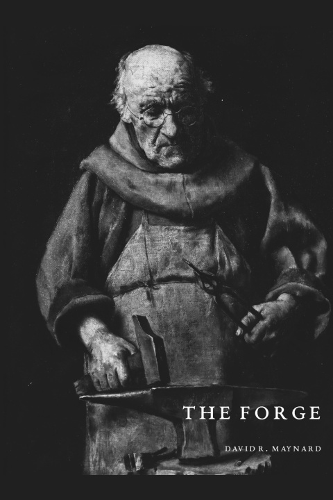 Könyv THE FORGE David R Maynard