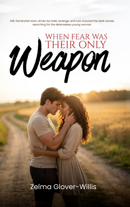 Knjiga When Fear Was Their Only Weapon Zelma Glover-Willis