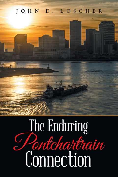 Knjiga The Enduring Pontchartrain Connection John D. Loscher