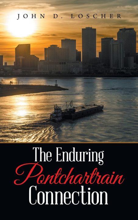 Knjiga The Enduring Pontchartrain Connection John D. Loscher