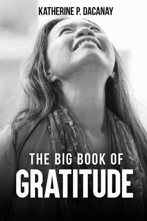 Libro The Big Book of Gratitude Katherine P Dacanay