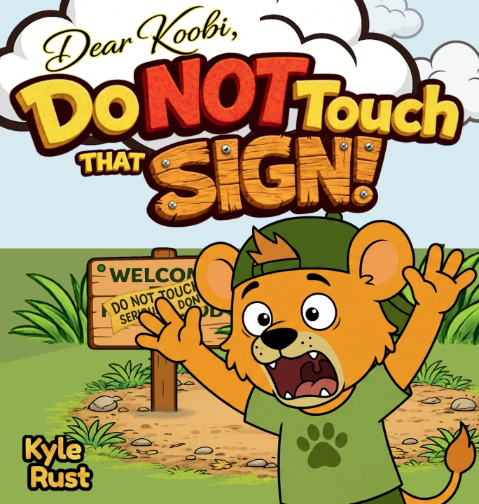 Knjiga Do NOT Touch That Sign! Kyle Rust