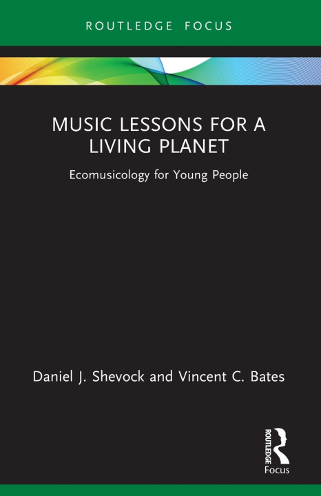 Knjiga Music Lessons for a Living Planet Daniel J. Shevock