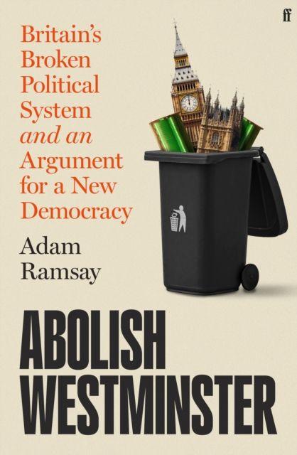 Kniha Abolish Westminster Adam Ramsay