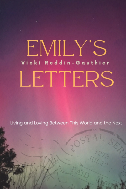 Knjiga Emily's Letters Vicki Reddin-Gauthier
