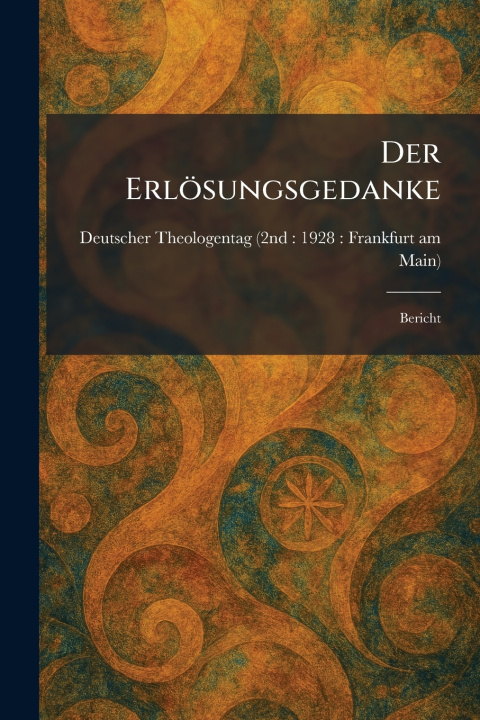 Knjiga Der ErlÃ¶sungsgedanke Deutscher Theologentag (2nd : 1928 : ...