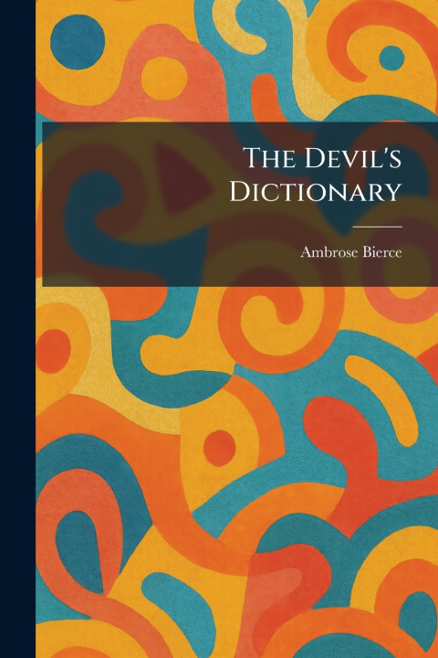 Knjiga The Devil's Dictionary Ambrose Bierce