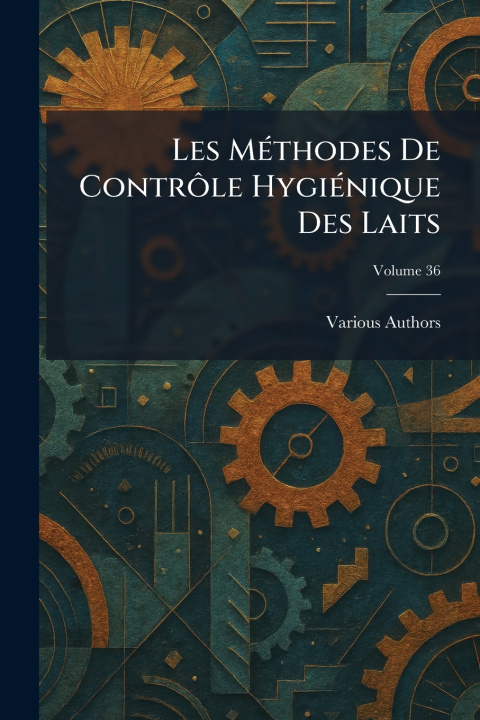 Libro Les mÃ©thodes de contrÃ'le hygiÃ©nique des laits 