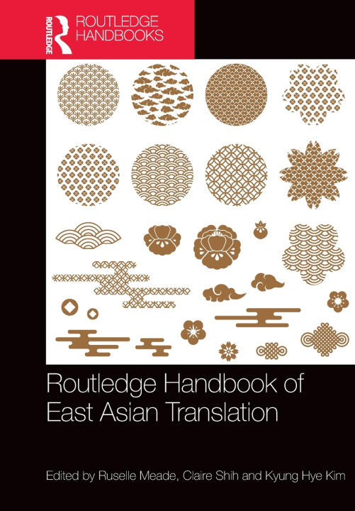 Kniha Routledge Handbook of East Asian Translation Ruselle Meade