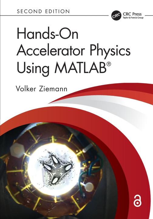 Könyv Hands-On Accelerator Physics Using MATLAB® Volker Ziemann