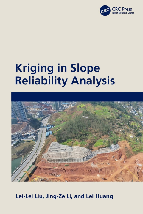 Kniha Kriging in Slope Reliability Analysis Lei-Lei Liu