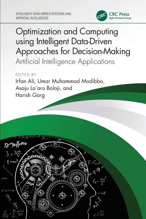 Könyv Optimization and Computing using Intelligent Data-Driven Approaches for Decision-Making Irfan Ali