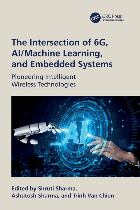 Boek The Intersection of 6G, AI/Machine Learning, and Embedded Systems Shruti Sharma