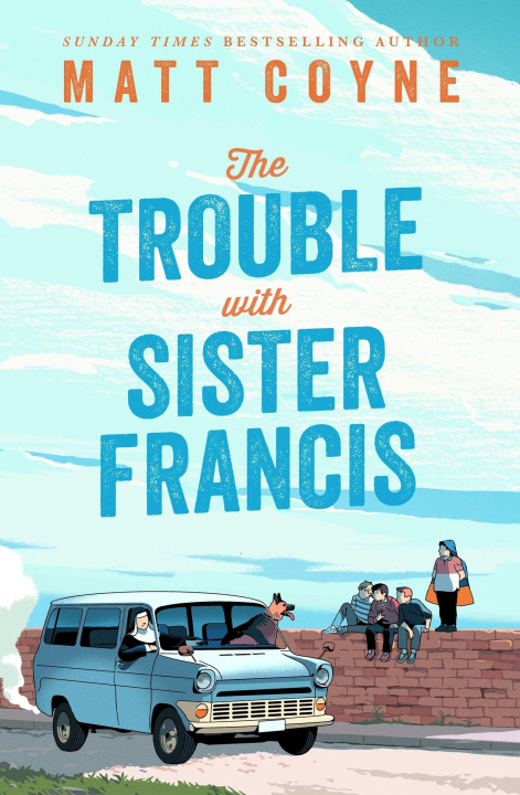 Buch The Trouble with Sister Francis Matt Coyne