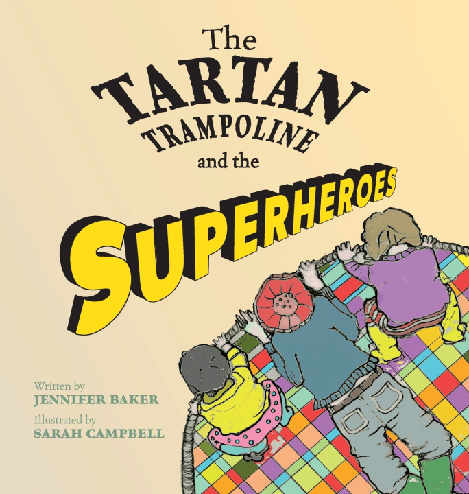 Buch The Tartan Trampoline and the Superheroes Jennifer Baker