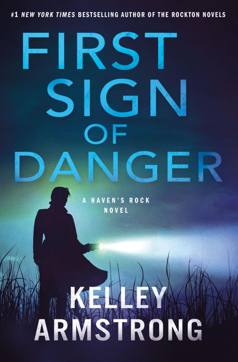 Knjiga First Sign of Danger Kelley Armstrong