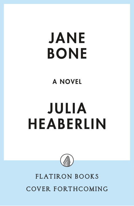 Knjiga Jane Bone Julia Heaberlin