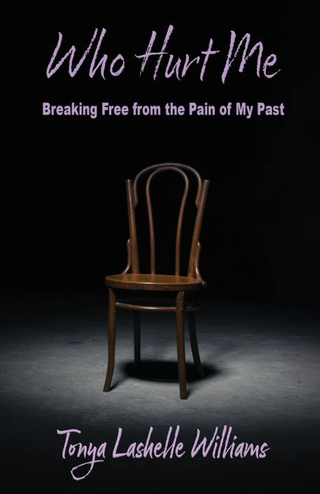 Knjiga Who Hurt Me Tonya L. Williams