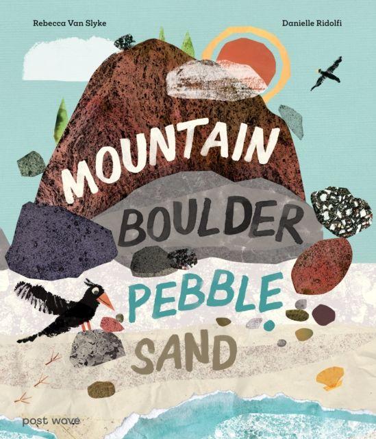 Книга Mountain, Boulder, Pebble, Sand Rebecca Van Slyke