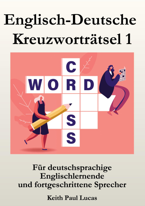 Knjiga Englisch-Deutsche Kreuzworträtsel 1 Keith Lucas