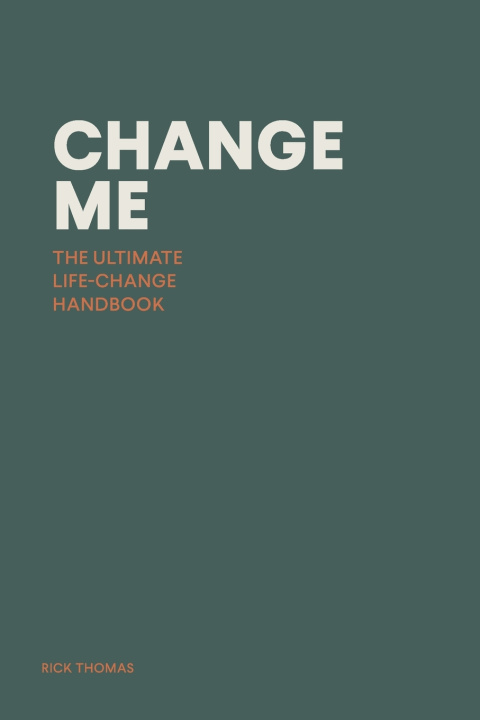Knjiga CHANGE ME Rick Thomas