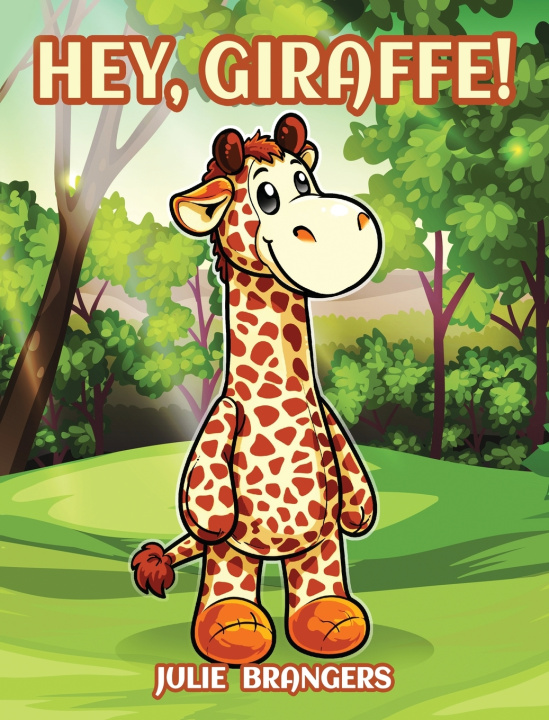 Knjiga Hey, Giraffe! Julie Brangers