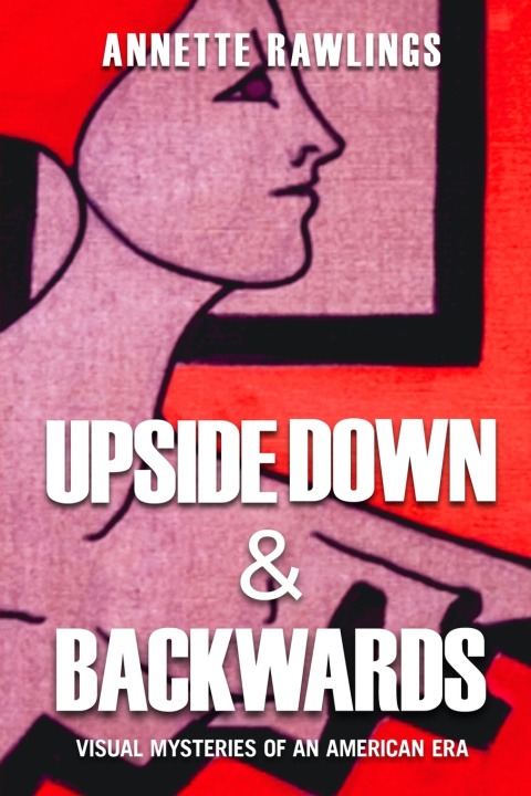 Kniha Upsidedown & Backwards Annette Rawlings