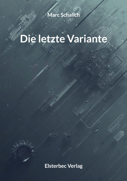 Kniha Die letzte Variante Marc Schalich