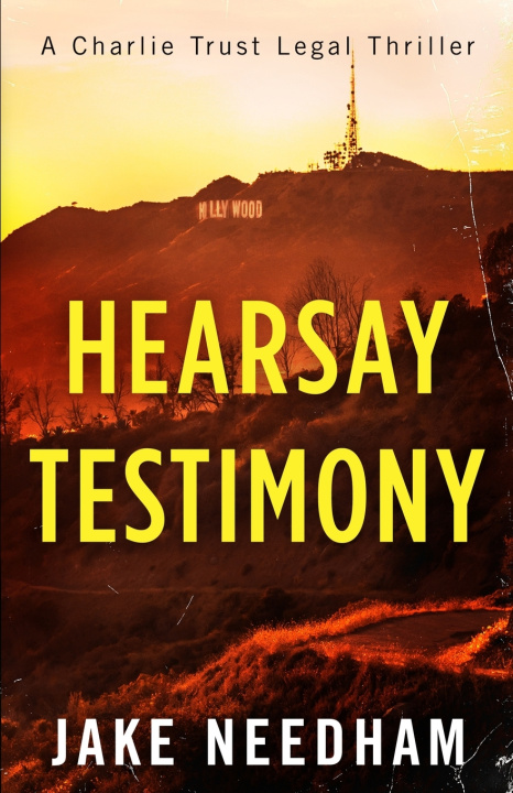 Kniha HEARSAY TESTIMONY Jake Needham