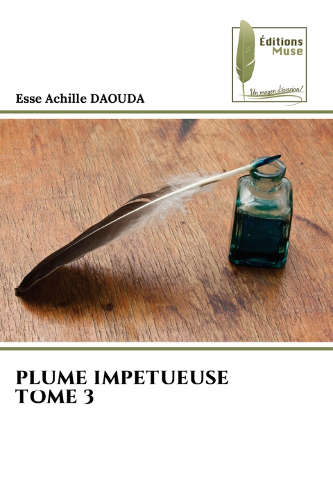 Книга PLUME IMPETUEUSE TOME 3 Esse Achille Daouda